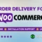Order Delivery for WooCommerce