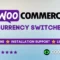 Currency Switcher For WooCommerce